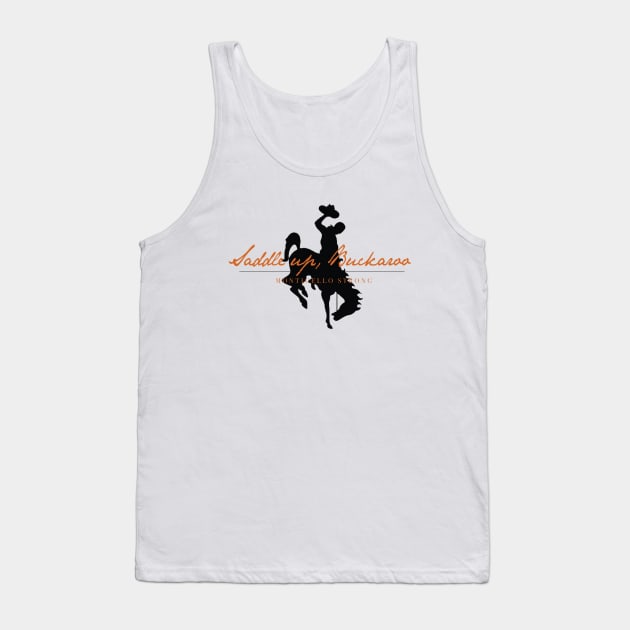 Saddle Up, Buckaroo Tank Top by PunIntended